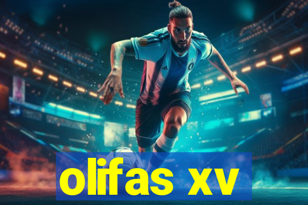 olifas xv